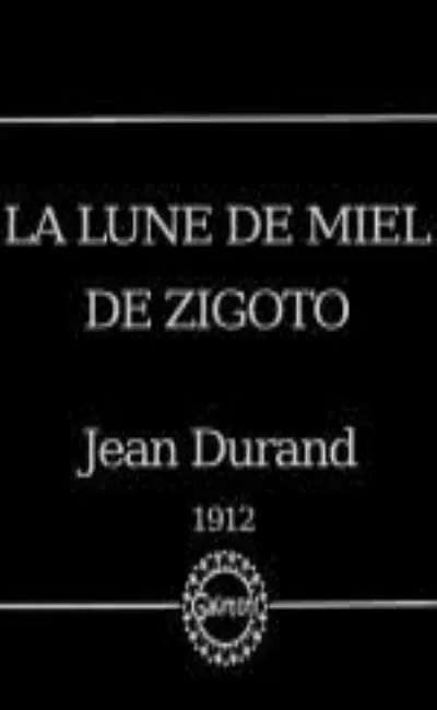 Zigoto en pleine lune de miel (1912)