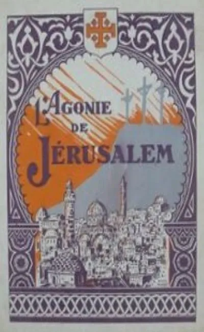 L'agonie de Jérusalem (1927)