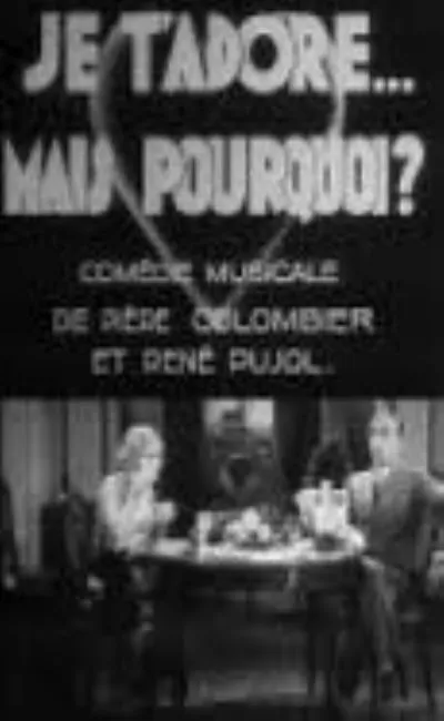 Je t'adore mais pourquoi ? (1931)