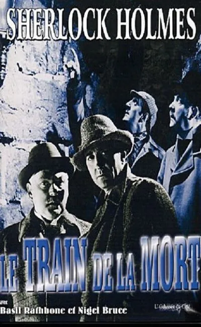 Le train de la mort - Sherlock Holmes (1946)