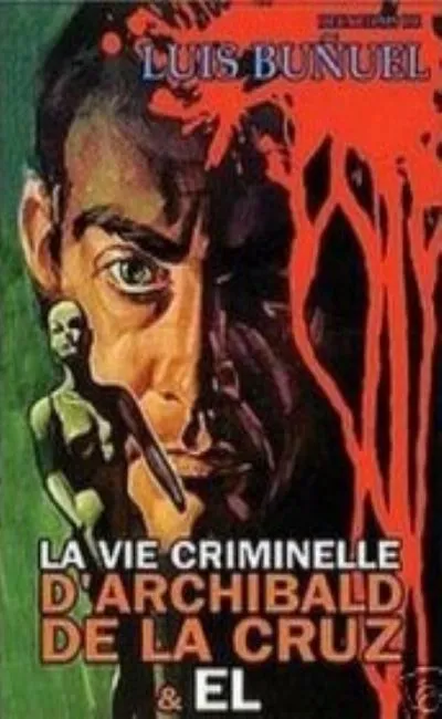 La vie criminelle d'Archibald de la Cruz