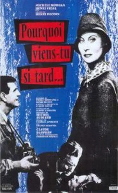 Pourquoi viens-tu si tard ? (1959)