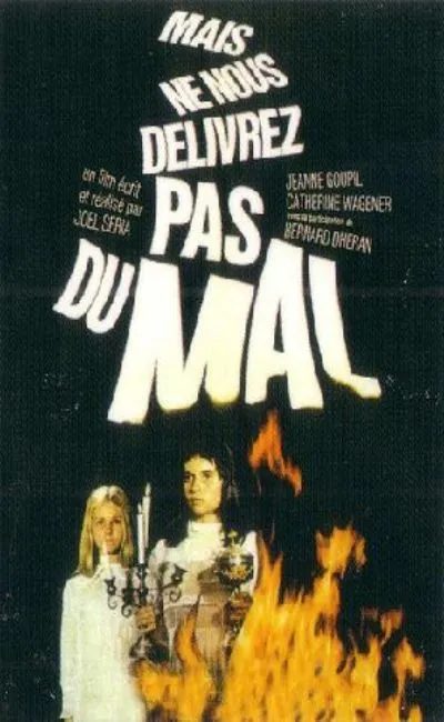 Mais ne nous délivrez pas du mal (1972)