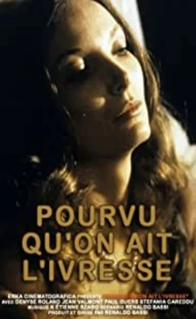 Pourvu qu'on ait l'ivresse (1974)