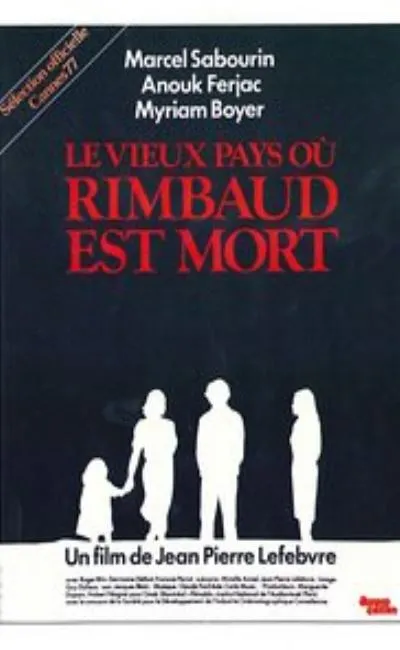 Le vieux pays où Rimbaud est mort (1977)