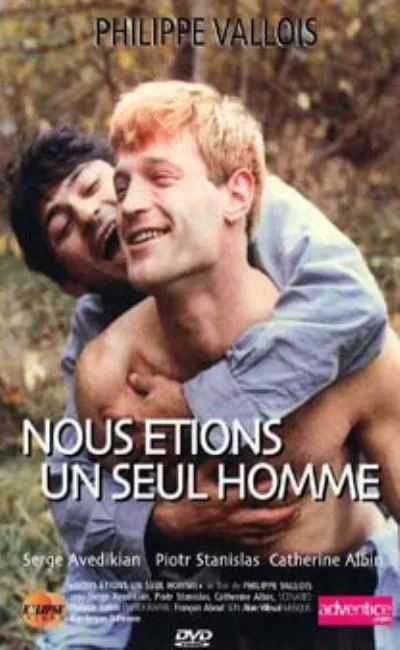 Nous étions un seul homme