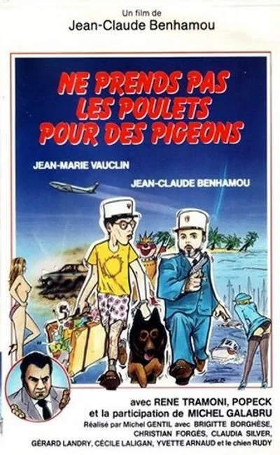 Ne prends pas des poulets pour des pigeons (1985)