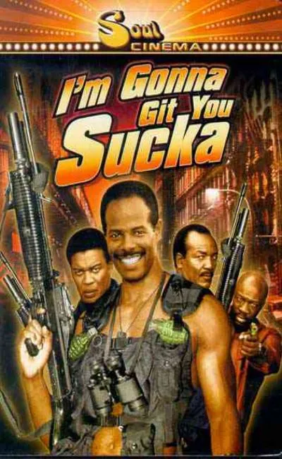 I'm gonna git you Sucka