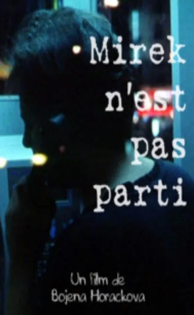 Mirek n'est pas parti (1996)