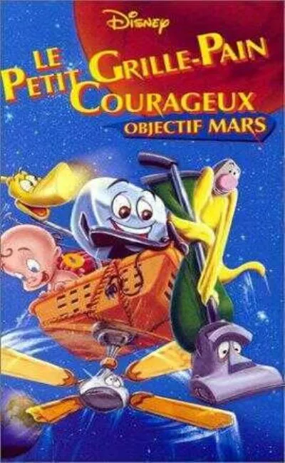Le petit grille-pain courageux 3 : Objectif Mars