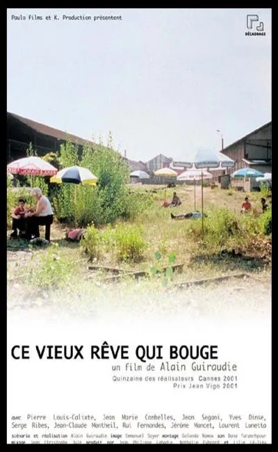 Ce vieux rêve qui bouge (2001)