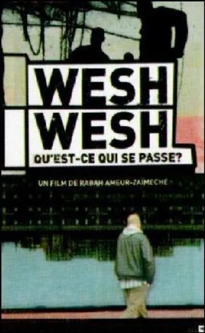 Wesh wesh qu'est-ce qui se passe ?