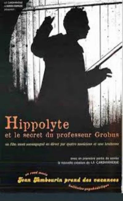 Hippolyte et le secret du professeur Grobus