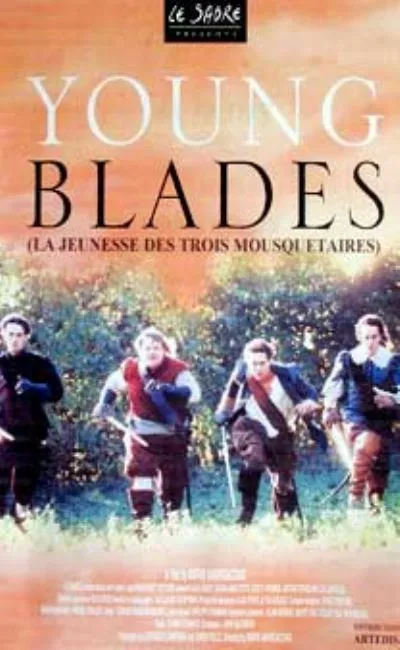 Young blades / La jeunesse des trois mousquetaires