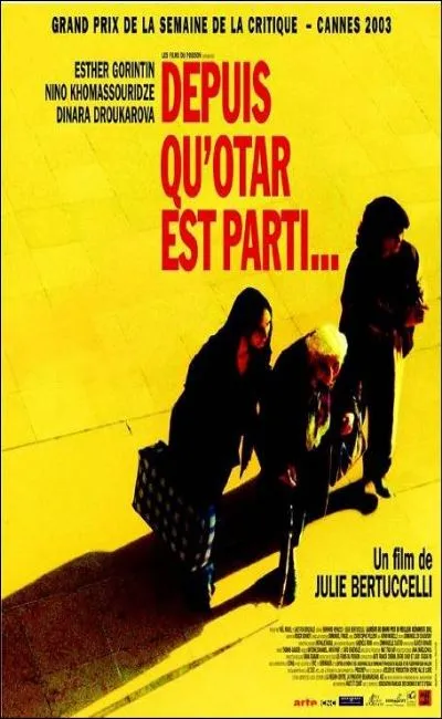 Depuis qu'Otar est parti (2003)