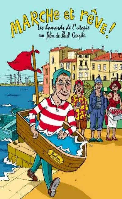 Marche et rêve - Les homards de l'utopie (2002)
