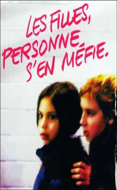 Les filles personne s'en méfie (2003)