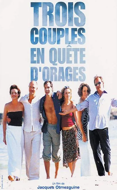 Trois couples en quête d'orages (2005)