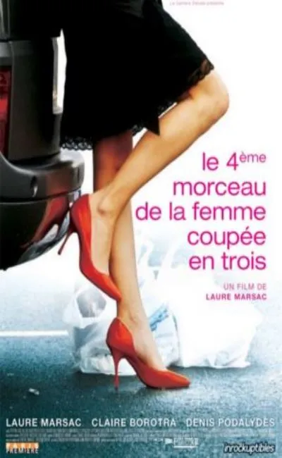 Le 4ème morceau de la femme coupée en trois (2007)