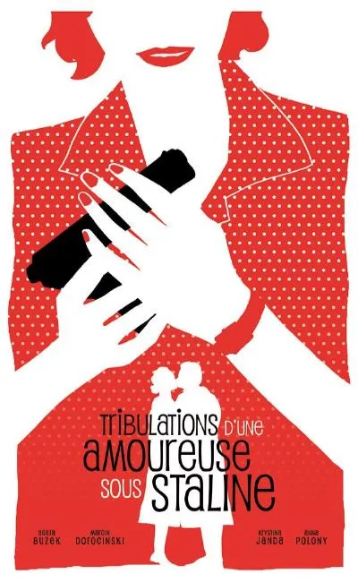 Tribulations d'une amoureuse sous Staline (2010)