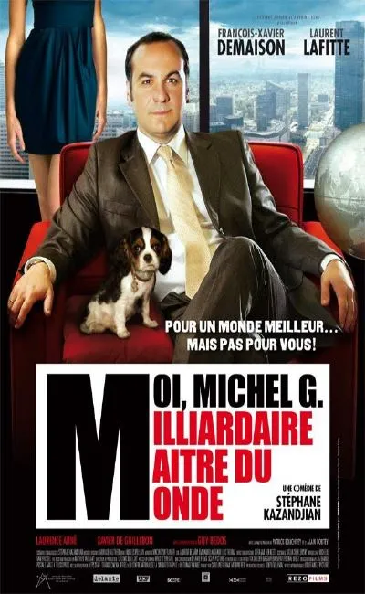 Moi Michel G. milliardaire maître du monde