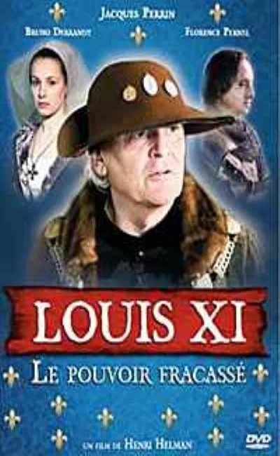 Louis XI - Le pouvoir fracassé (2013)
