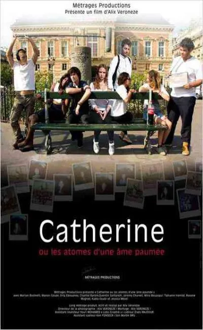 Catherine ou les atomes d'une âme paumée (2015)