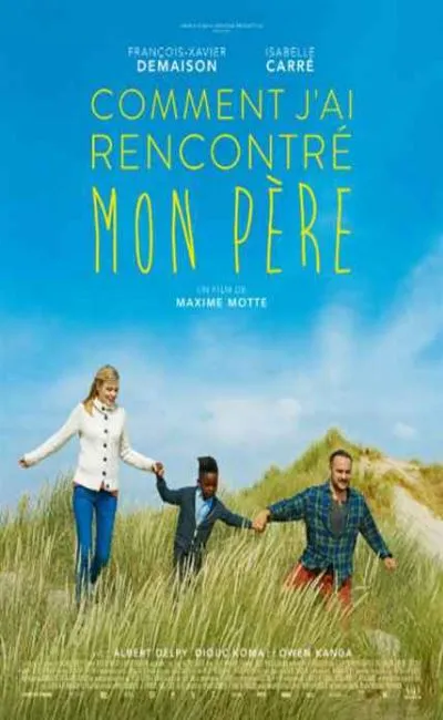 Comment j'ai rencontré mon père (2017)