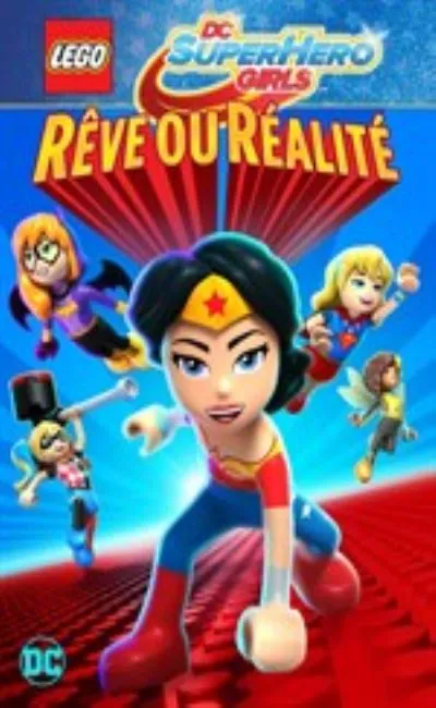 Lego DC Super Hero Girls : Rêve ou Réalité