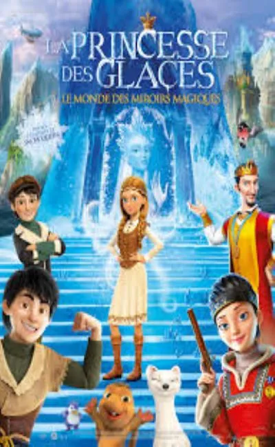 La Princesse des glaces, le monde des miroirs magiques (2019)