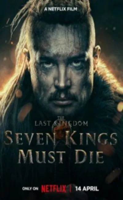 The Last Kingdom : sept rois doivent mourir